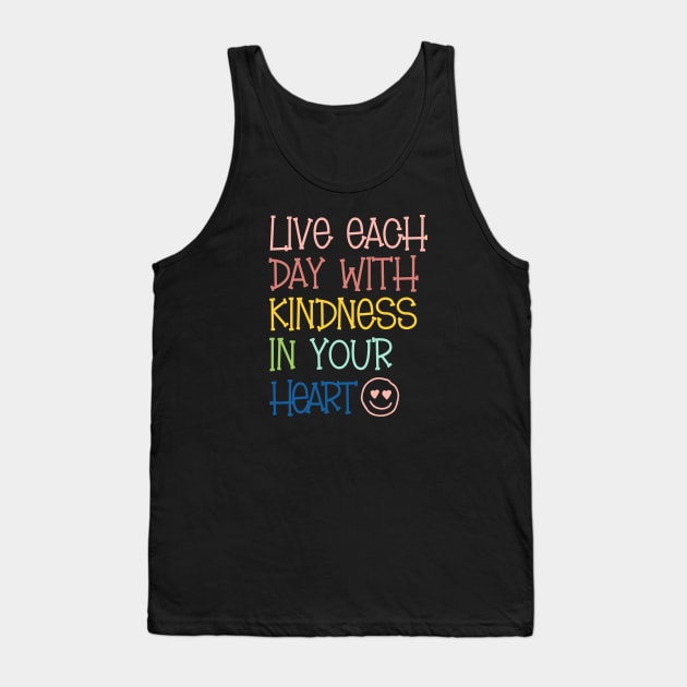 Live with Kindness in Your Heart Tank Top by Unified by Design